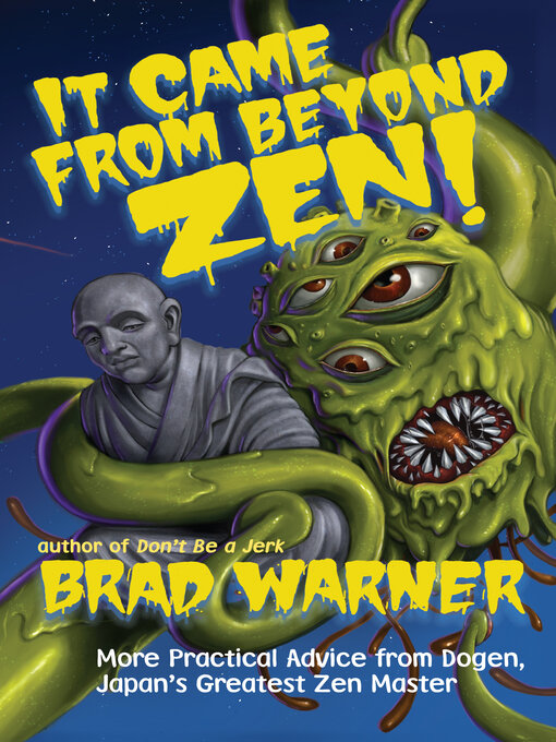 Title details for It Came from Beyond Zen! by Brad Warner - Available